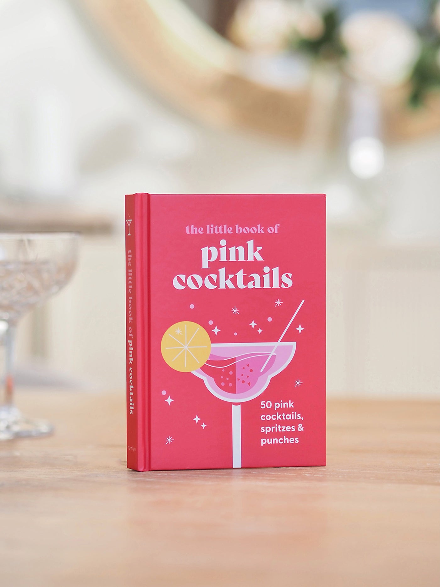 The Little Book of Pink Cocktails: 50 pink cocktails, spritzes and punches